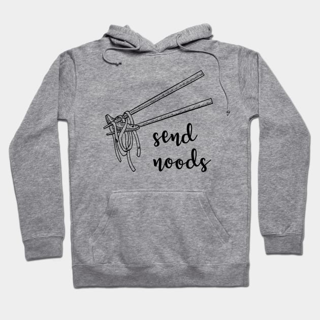 Send Noods Hoodie by WMKDesign